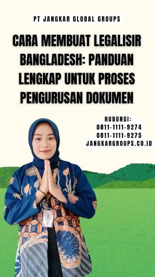 Cara Membuat Legalisir Bangladesh Panduan Lengkap untuk Proses Pengurusan Dokumen