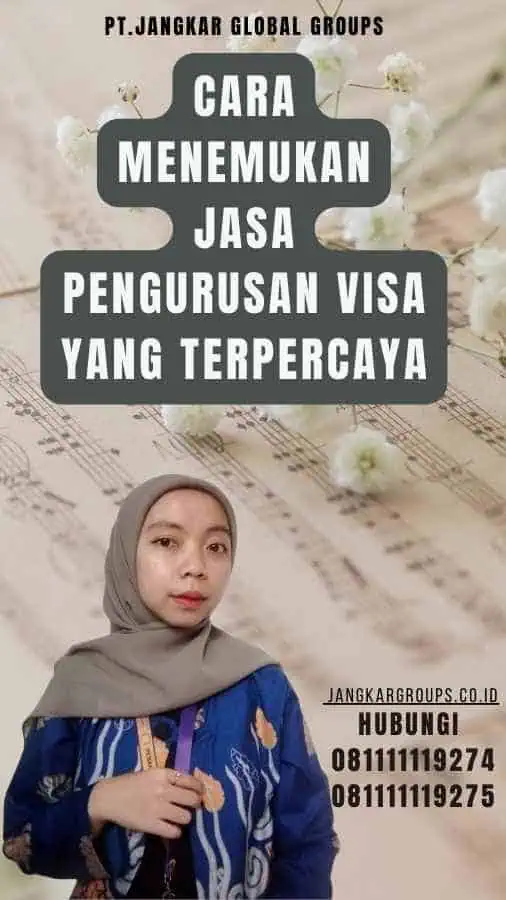 Cara Menemukan Jasa Pengurusan Visa yang Terpercaya