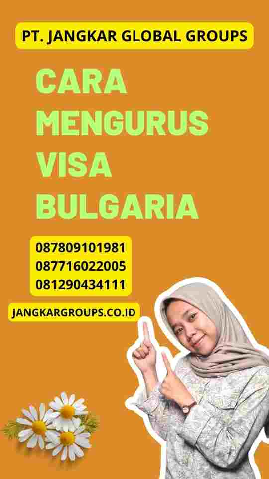 Cara Mengurus Visa Bulgaria