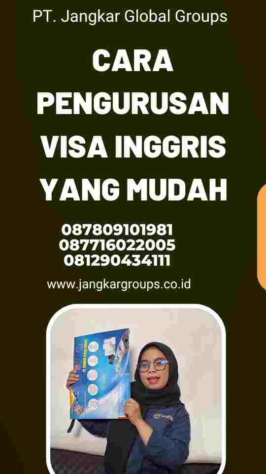 Cara Pengurusan Visa Inggris yang Mudah