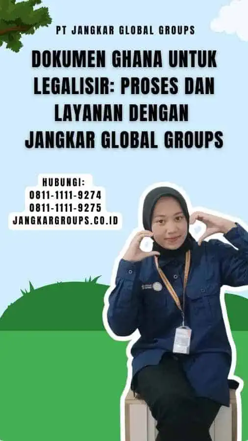 Dokumen Ghana untuk Legalisir Proses dan Layanan dengan Jangkar Global Groups