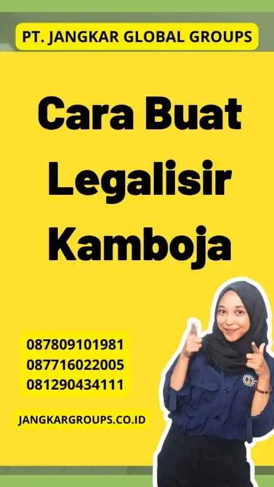 Cara Buat Legalisir Kamboja