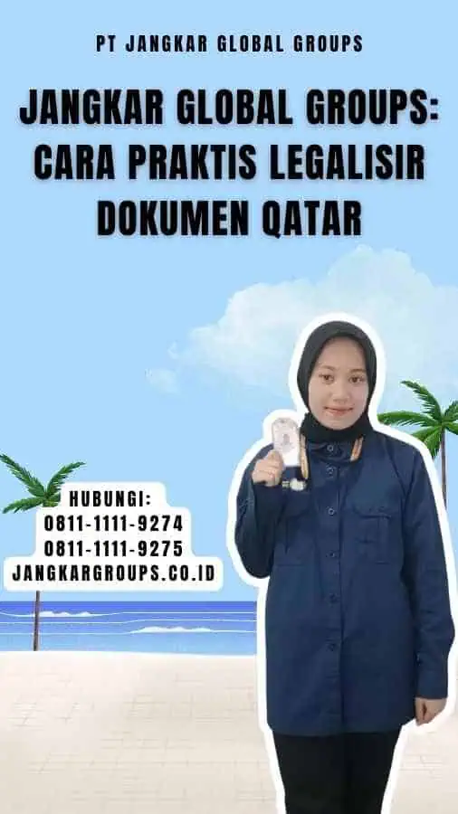 Jangkar Global Groups Cara Praktis Legalisir Dokumen Qatar