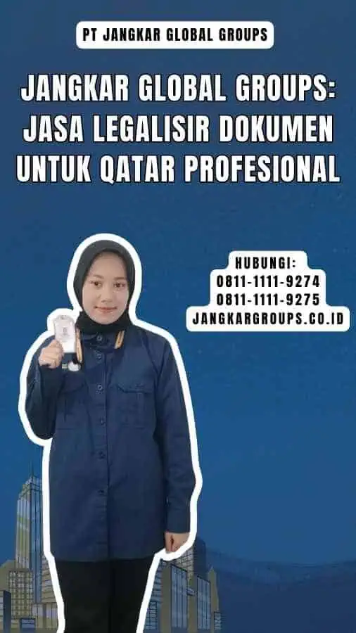 Jangkar Global Groups Jasa Legalisir Dokumen untuk Qatar Profesional