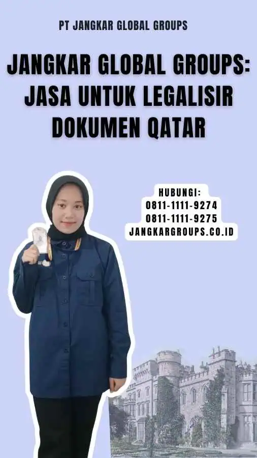 Jangkar Global Groups Jasa untuk Legalisir Dokumen Qatar