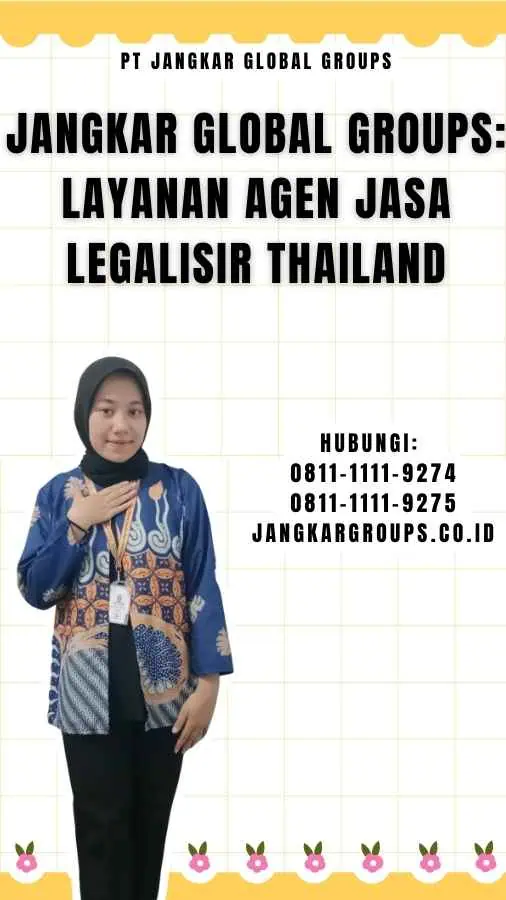 Jangkar Global Groups Layanan Agen Jasa Legalisir Thailand