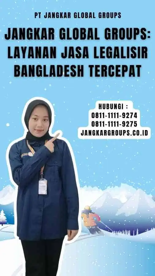 Jangkar Global Groups Layanan Jasa Legalisir Bangladesh Tercepat