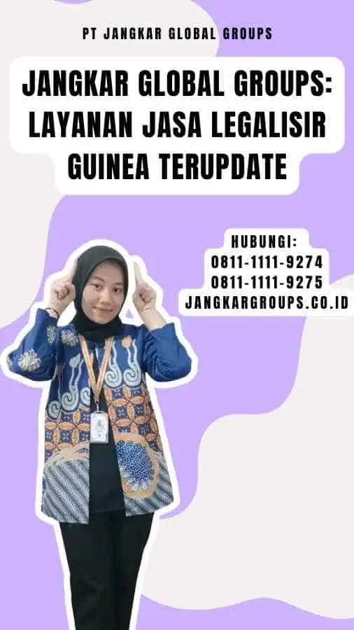 Jangkar Global Groups Layanan Jasa Legalisir Guinea Terupdate