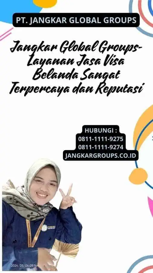 Jangkar Global Groups-  Layanan Jasa Visa Belanda Sangat Terpercaya dan Reputasi