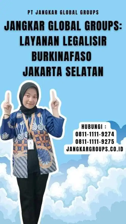 Jangkar Global Groups Layanan Legalisir Burkinafaso Jakarta Selatan