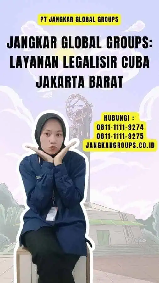 Jangkar Global Groups Layanan Legalisir Cuba Jakarta Barat