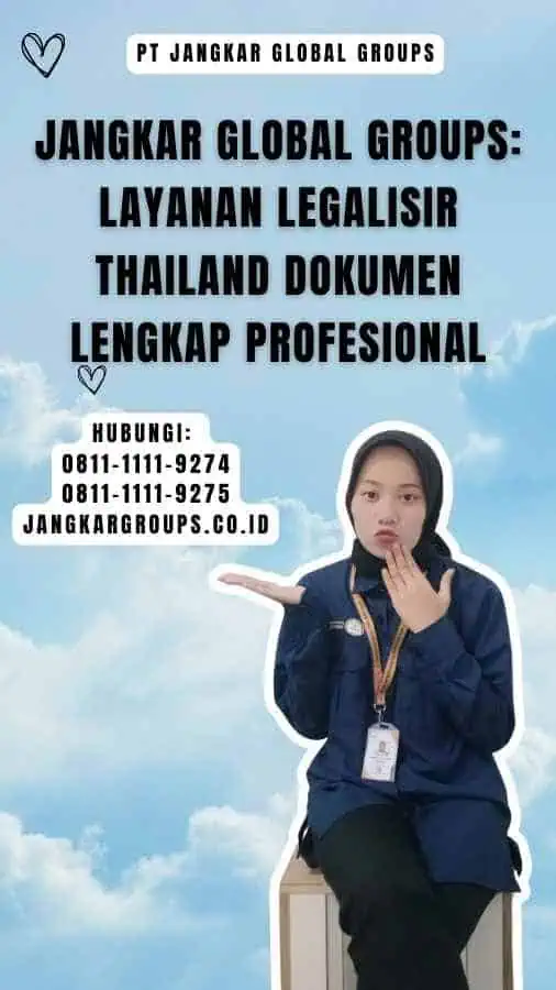 Jangkar Global Groups Layanan Legalisir Thailand Dokumen Lengkap Profesional