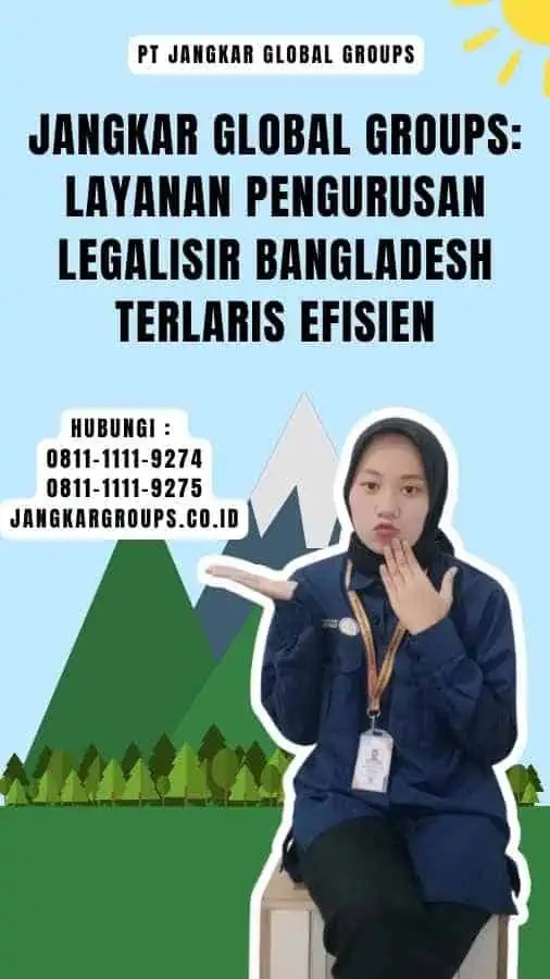 Jangkar Global Groups Layanan Pengurusan Legalisir Bangladesh Terlaris Efisien