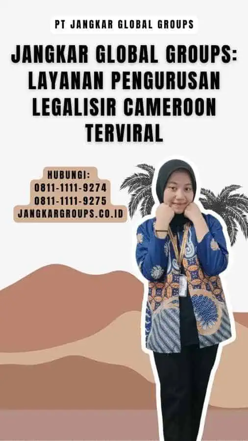 Jangkar Global Groups Layanan Pengurusan Legalisir Cameroon Terviral