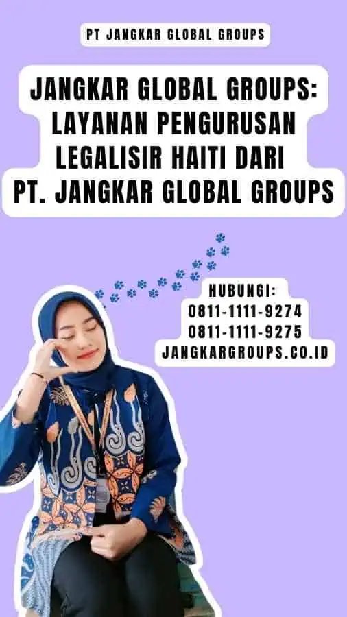 Jangkar Global Groups Layanan Pengurusan Legalisir Haiti dari PT. Jangkar Global Groups