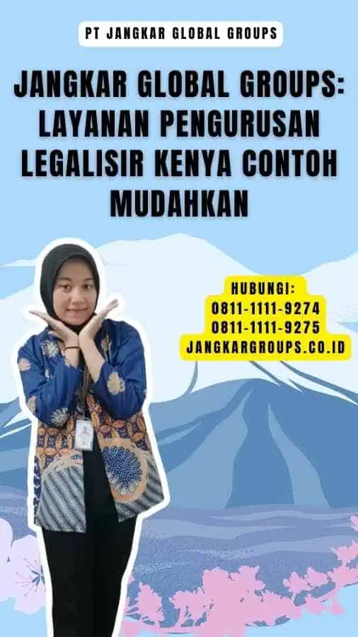 Jangkar Global Groups Layanan Pengurusan Legalisir Kenya Contoh Mudahkan