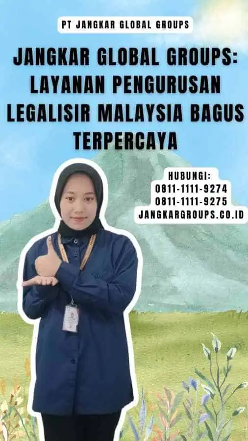 Jangkar Global Groups Layanan Pengurusan Legalisir Malaysia Bagus Terpercaya