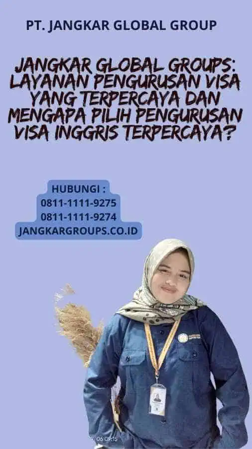 Jangkar Global Groups: Layanan Pengurusan Visa yang Terpercaya Dan Mengapa Pilih Pengurusan Visa Inggris Terpercaya?