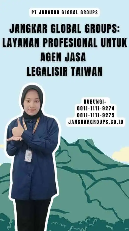 Jangkar Global Groups Layanan Profesional untuk Agen Jasa Legalisir Taiwan