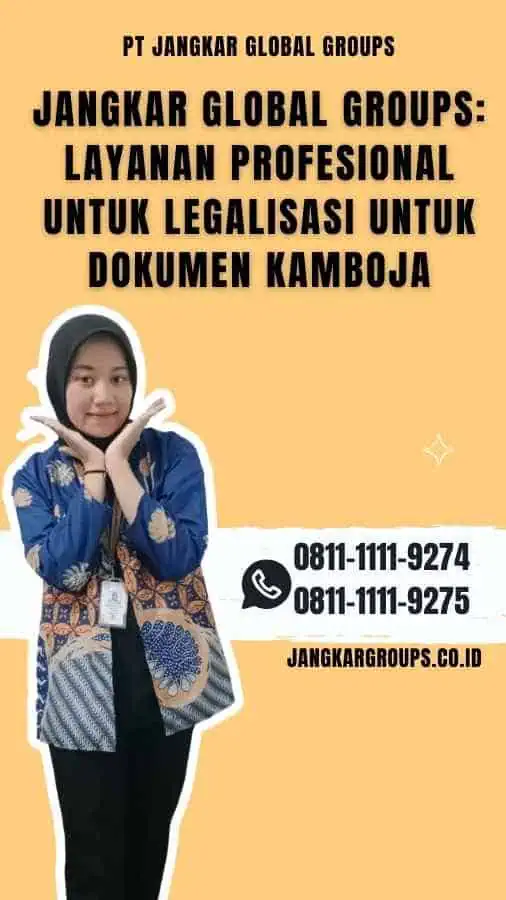 Jangkar Global Groups Layanan Profesional untuk Legalisasi untuk Dokumen Kamboja