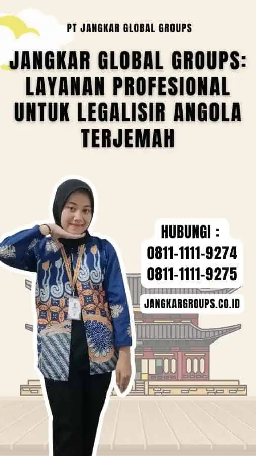 Jangkar Global Groups Layanan Profesional untuk Legalisir Angola Terjemah