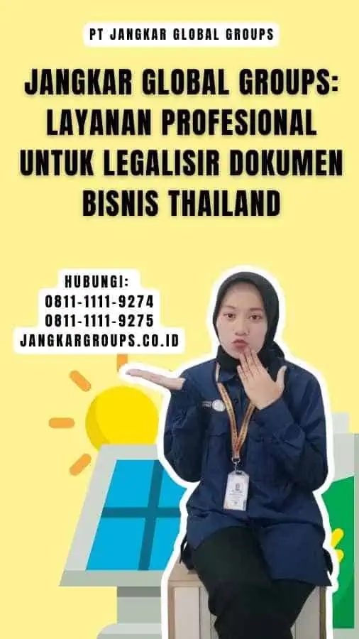 Jangkar Global Groups Layanan Profesional untuk Legalisir Dokumen Bisnis Thailand