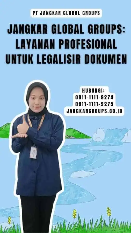 Jangkar Global Groups Layanan Profesional untuk Legalisir Dokumen