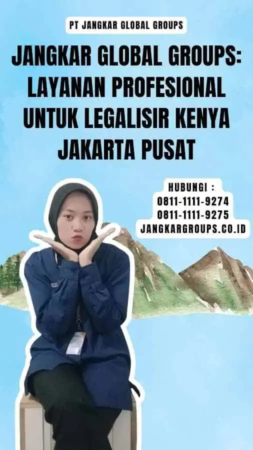 Jangkar Global Groups Layanan Profesional untuk Legalisir Kenya Jakarta Pusat