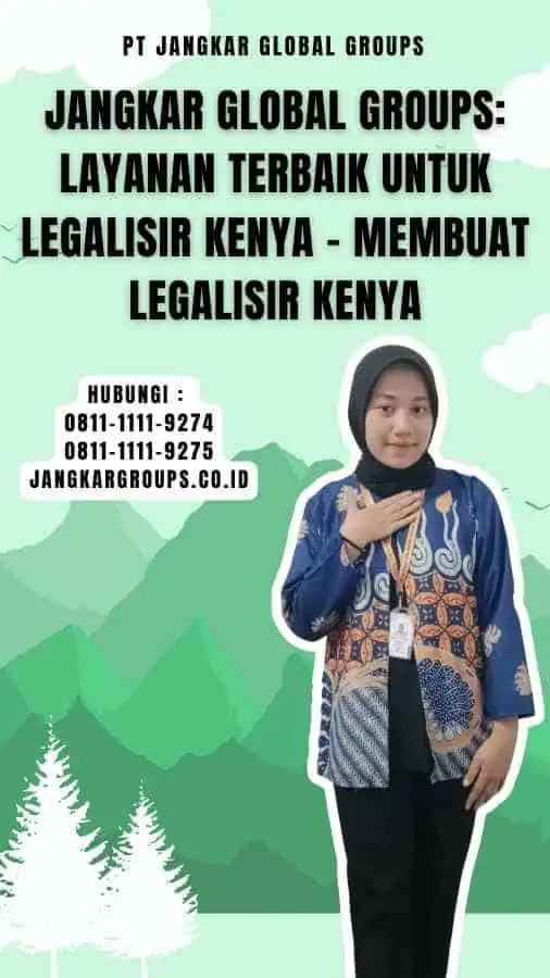 Jangkar Global Groups Layanan Terbaik untuk Legalisir Kenya - Membuat Legalisir Kenya