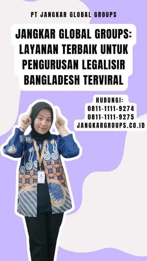 Jangkar Global Groups Layanan Terbaik untuk Pengurusan Legalisir Bangladesh Terviral