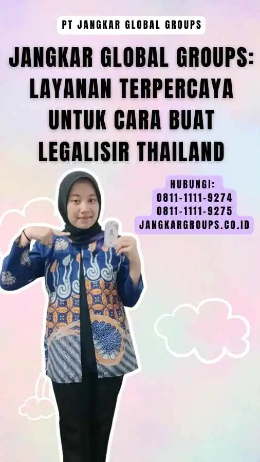 Jangkar Global Groups Layanan Terpercaya untuk Cara Buat Legalisir Thailand