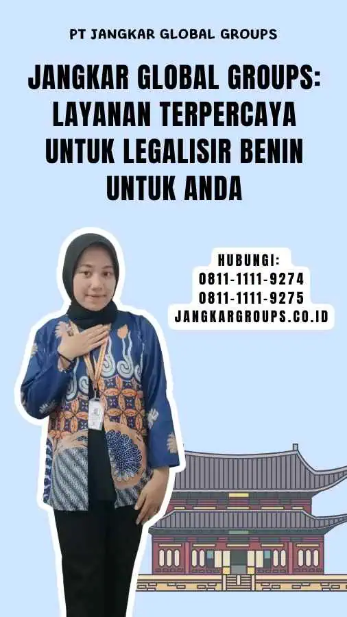 Jangkar Global Groups Layanan Terpercaya untuk Legalisir Benin Untuk Anda