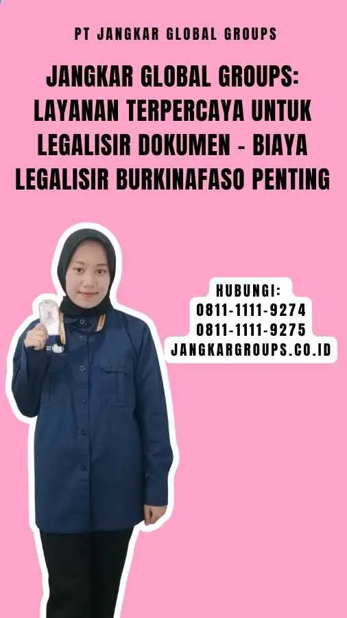 Jangkar Global Groups Layanan Terpercaya untuk Legalisir Dokumen - Biaya Legalisir Burkinafaso Penting