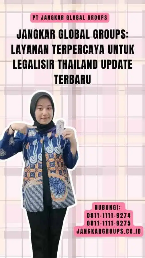 Jangkar Global Groups Layanan Terpercaya untuk Legalisir Thailand Update Terbaru