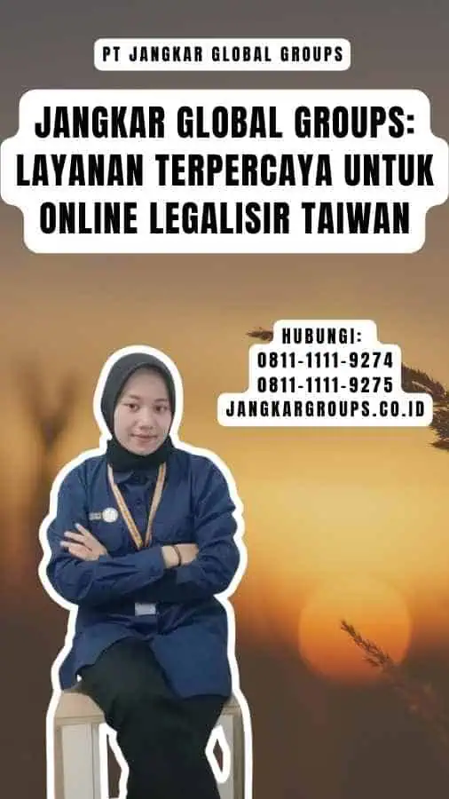 Jangkar Global Groups Layanan Terpercaya untuk Online Legalisir Taiwan