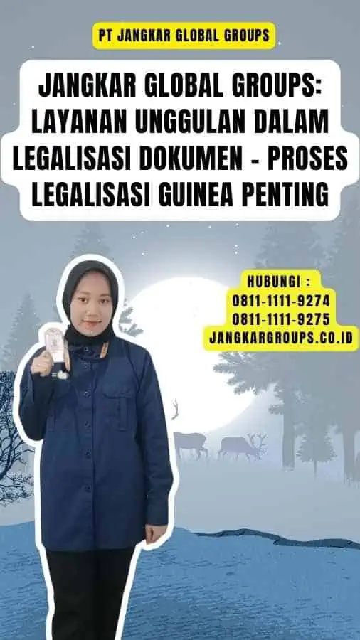 Jangkar Global Groups Layanan Unggulan dalam Legalisasi Dokumen - Proses Legalisasi Guinea Penting