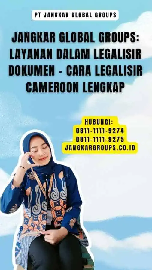 Jangkar Global Groups Layanan dalam Legalisir Dokumen - Cara Legalisir Cameroon Lengkap