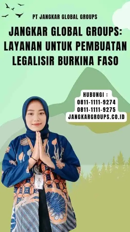 Jangkar Global Groups Layanan untuk Pembuatan Legalisir Burkina Faso