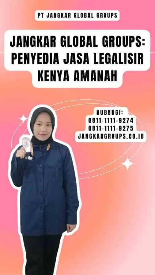 Jangkar Global Groups Penyedia Jasa Legalisir Kenya Amanah