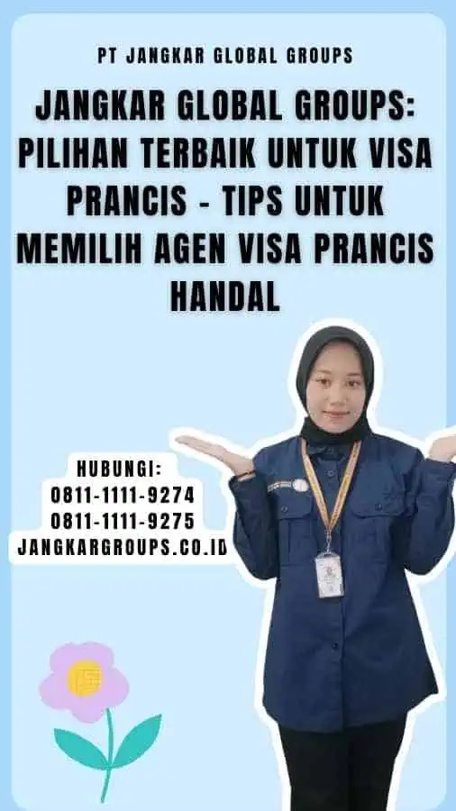 Jangkar Global Groups Pilihan Terbaik untuk Visa Prancis - Tips untuk Memilih Agen Visa Prancis Handal