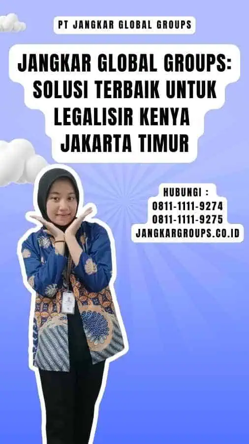 Jangkar Global Groups Solusi Terbaik untuk Legalisir Kenya Jakarta Timur