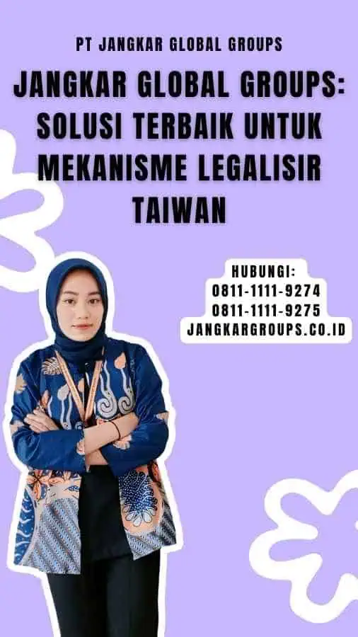 Jangkar Global Groups Solusi Terbaik untuk Mekanisme Legalisir Taiwan