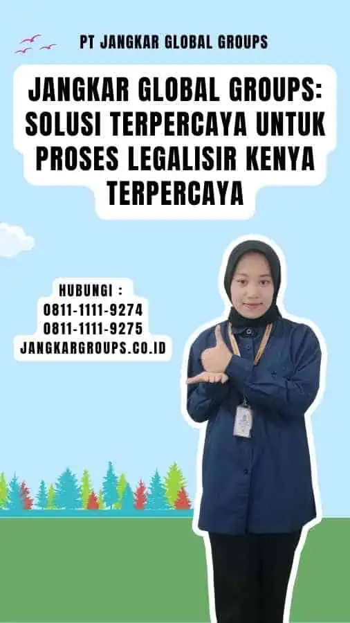 Jangkar Global Groups Solusi Terpercaya untuk Proses Legalisir Kenya Terpercaya