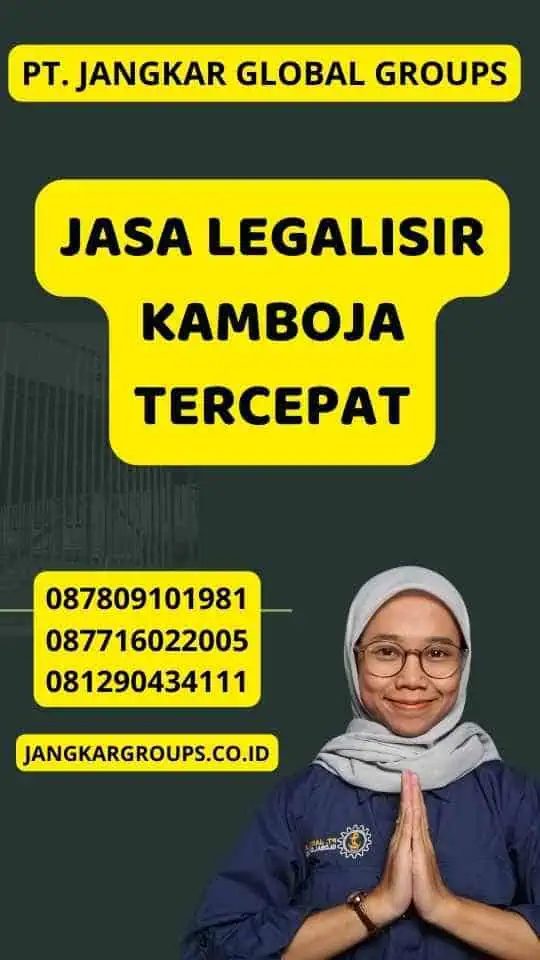 Jasa Legalisir Kamboja Tercepat