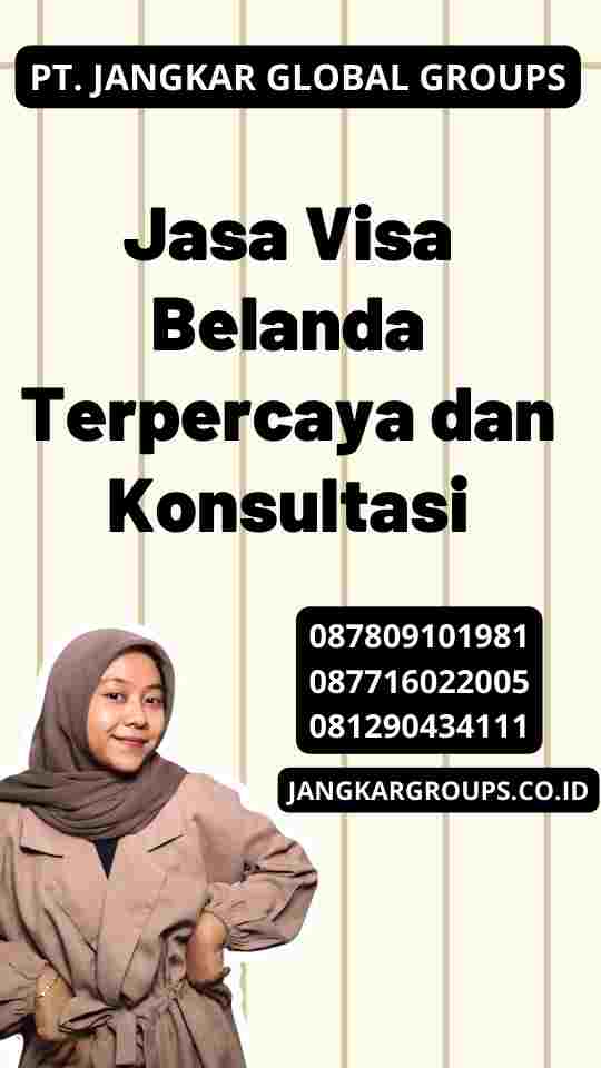 Jasa Visa Belanda Terpercaya dan Konsultasi