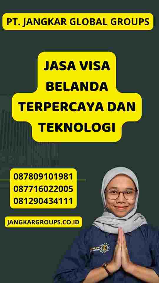 Jasa Visa Belanda Terpercaya dan Teknologi