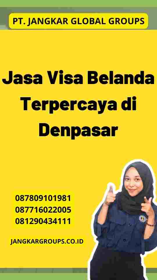 Jasa Visa Belanda Terpercaya di Denpasar