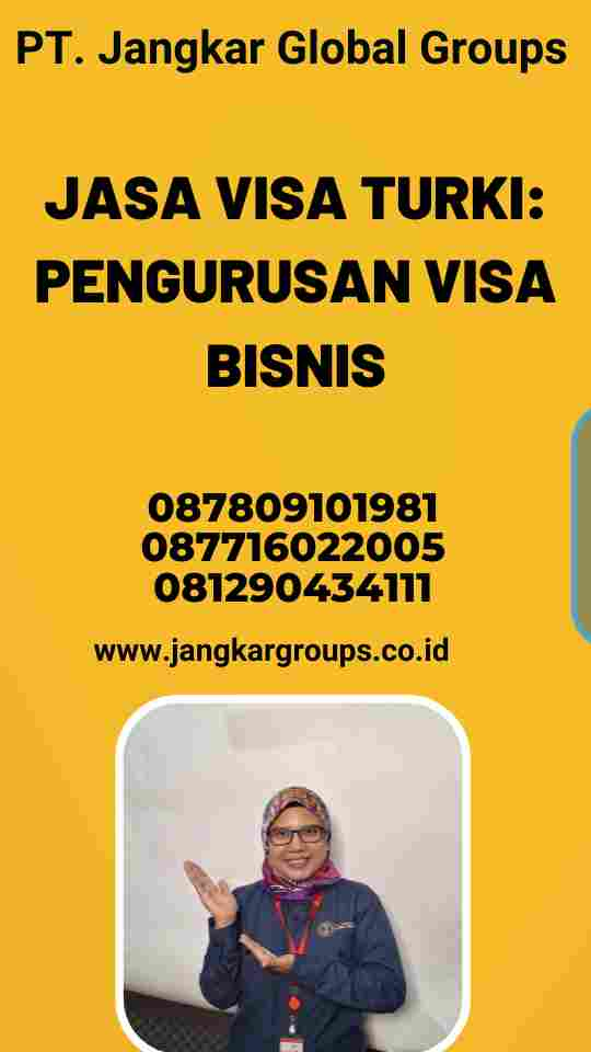 Jasa Visa Turki: Pengurusan Visa Bisnis