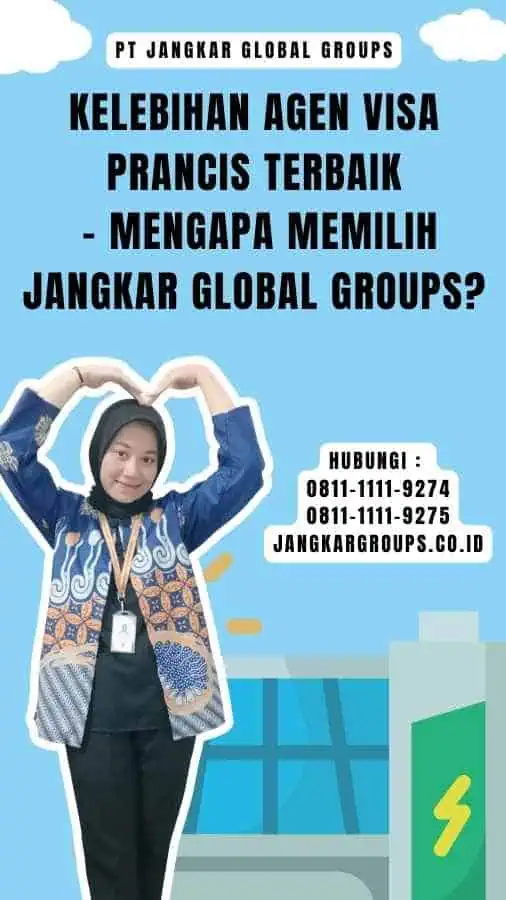 Kelebihan Agen Visa Prancis Terbaik - Mengapa Memilih Jangkar Global Groups