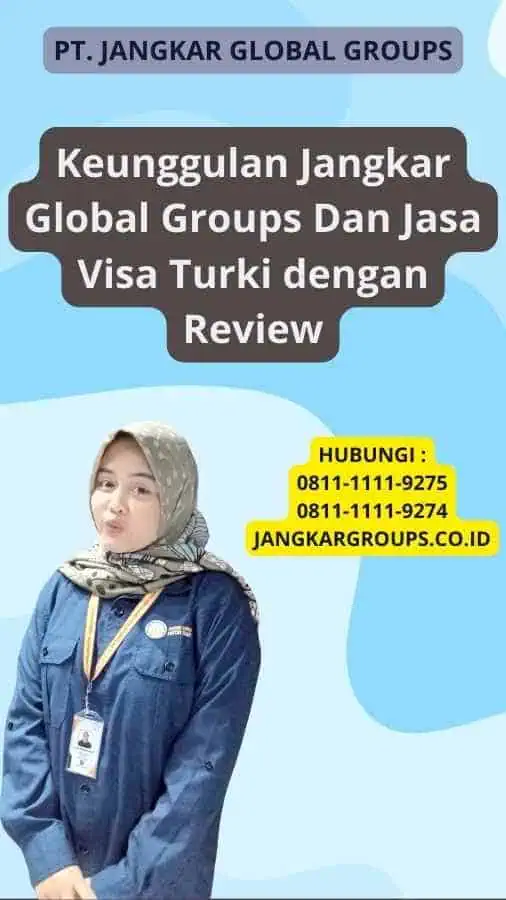 Keunggulan Jangkar Global Groups Dan Jasa Visa Turki dengan Review